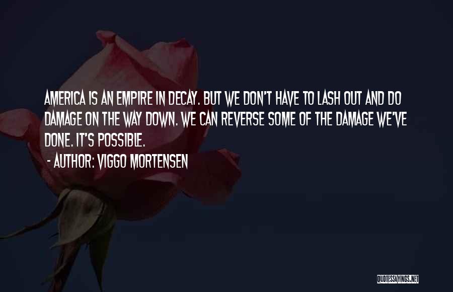 Empires Quotes By Viggo Mortensen