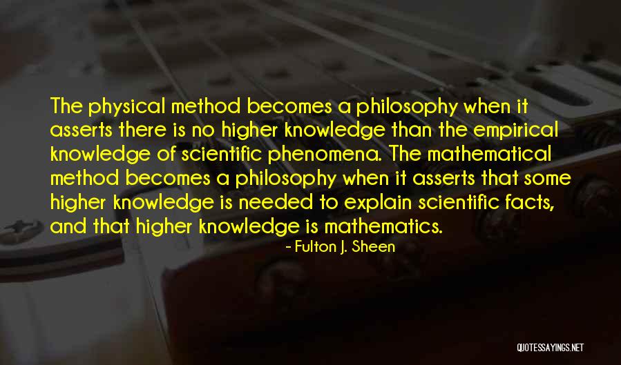 Empirical Philosophy Quotes By Fulton J. Sheen Empirical Philosophy Quotes By Fulton J. Sheen
