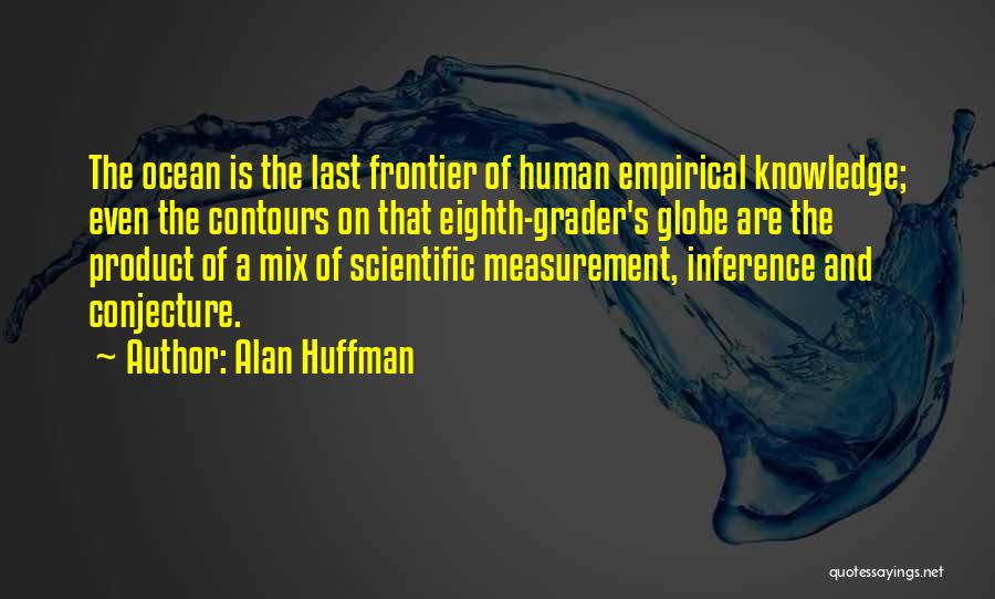 Empirical Quotes By Alan Huffman