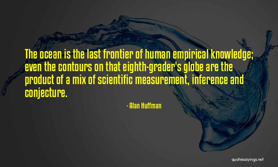 Empirical Quotes By Alan Huffman