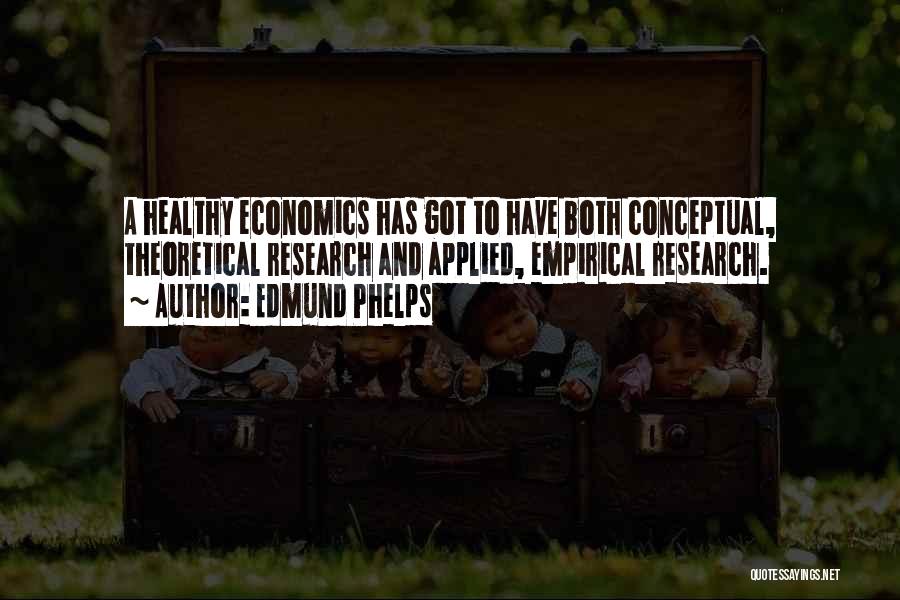 Empirical Quotes By Edmund Phelps