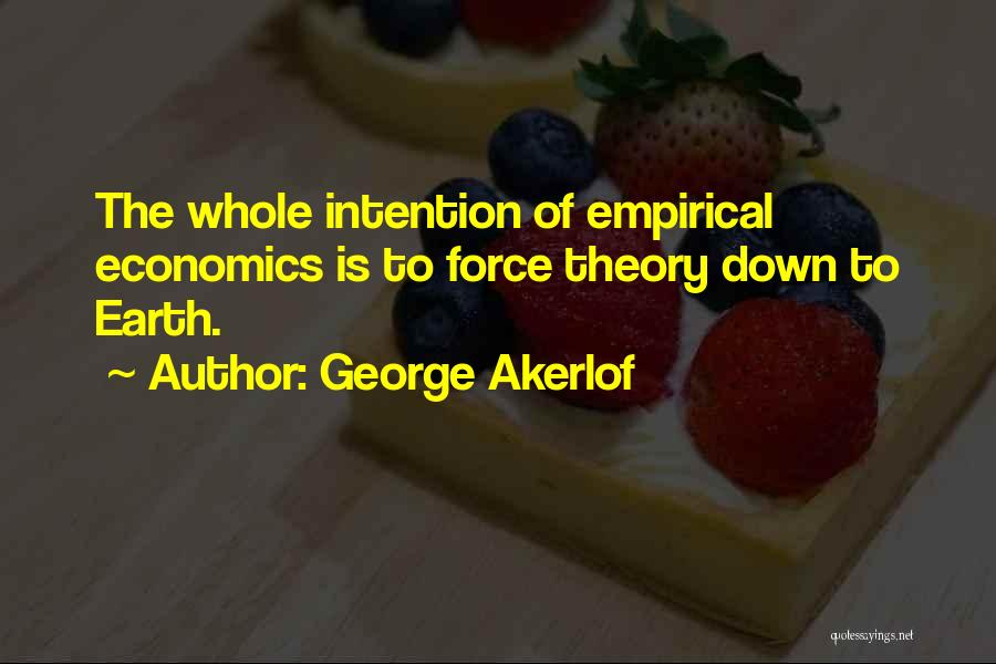Empirical Quotes By George Akerlof