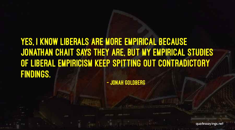 Empirical Quotes By Jonah Goldberg