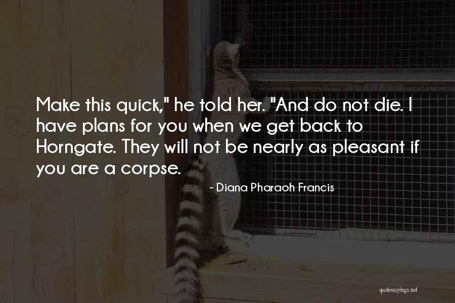 Empiricism And Dogmatism Quotes By Diana Pharaoh Francis Empiricism And Dogmatism Quotes By Diana Pharaoh Francis