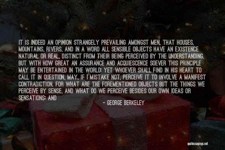 Empiricism And Idealism Quotes By George Berkeley Empiricism And Idealism Quotes By George Berkeley
