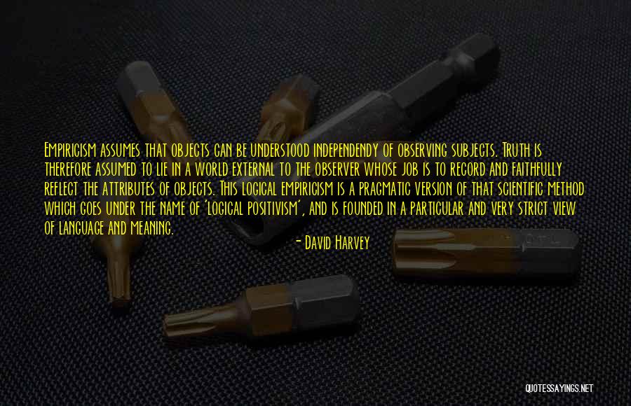 Empiricism Quotes By David Harvey