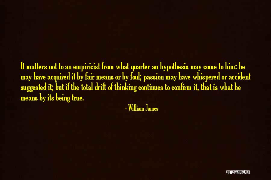 Empiricism Quotes By William James