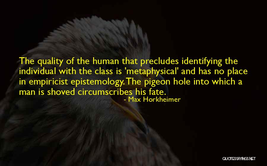 Empiricist Quotes By Max Horkheimer Empiricist Quotes By Max Horkheimer
