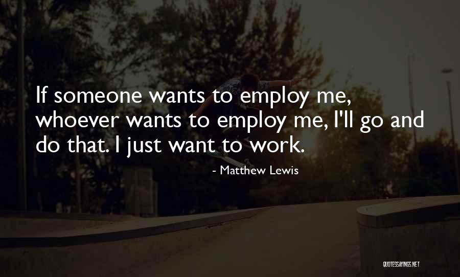 Employ Quotes By Matthew Lewis Employ Quotes By Matthew Lewis