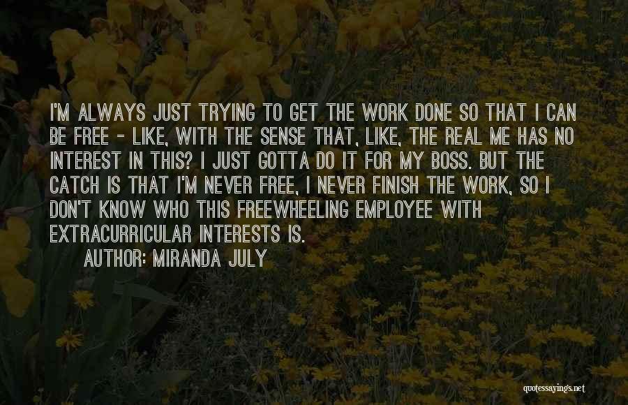 Employee And Boss Quotes By Miranda July