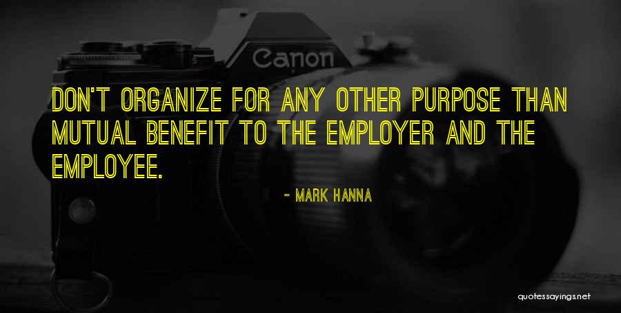 Employee And Employer Quotes By Mark Hanna Employee And Employer Quotes By Mark Hanna