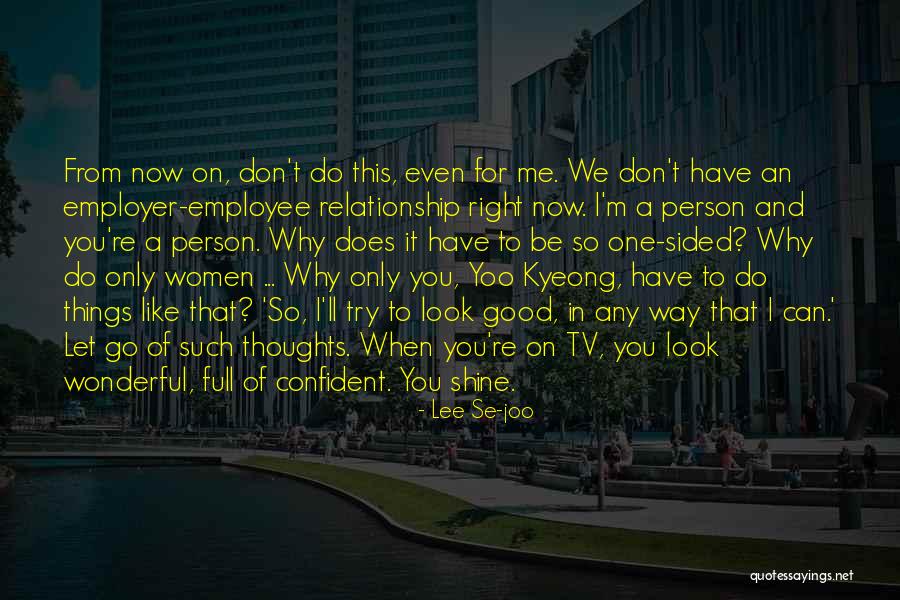 Employee-employer Relationship Quotes By Lee Se-joo