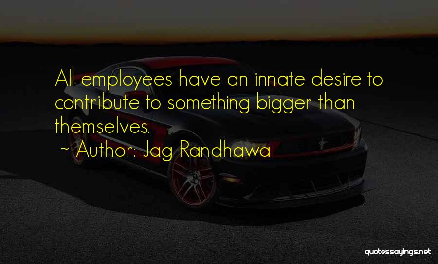 Employee Engagement Inspirational Quotes By Jag Randhawa