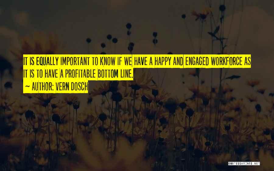 Employee Engagement Quotes By Vern Dosch