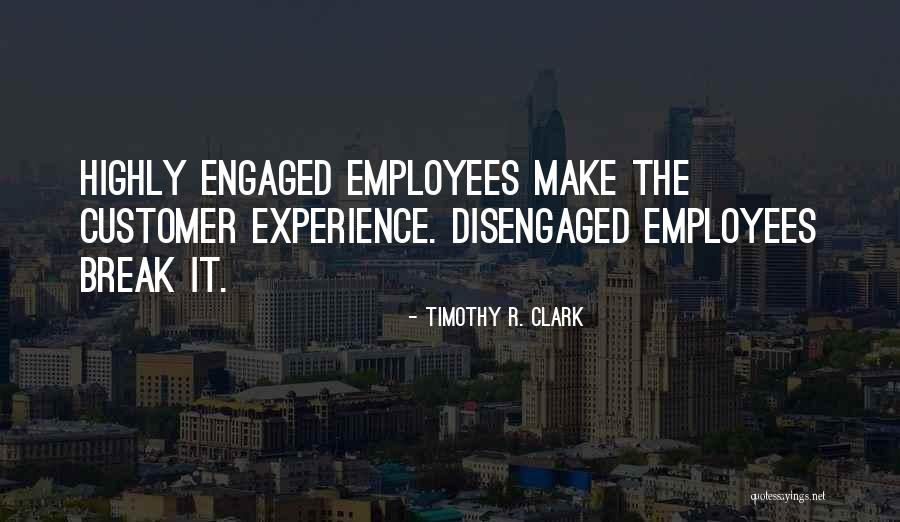 Employee Experience Quotes By Timothy R. Clark Employee Experience Quotes By Timothy R. Clark