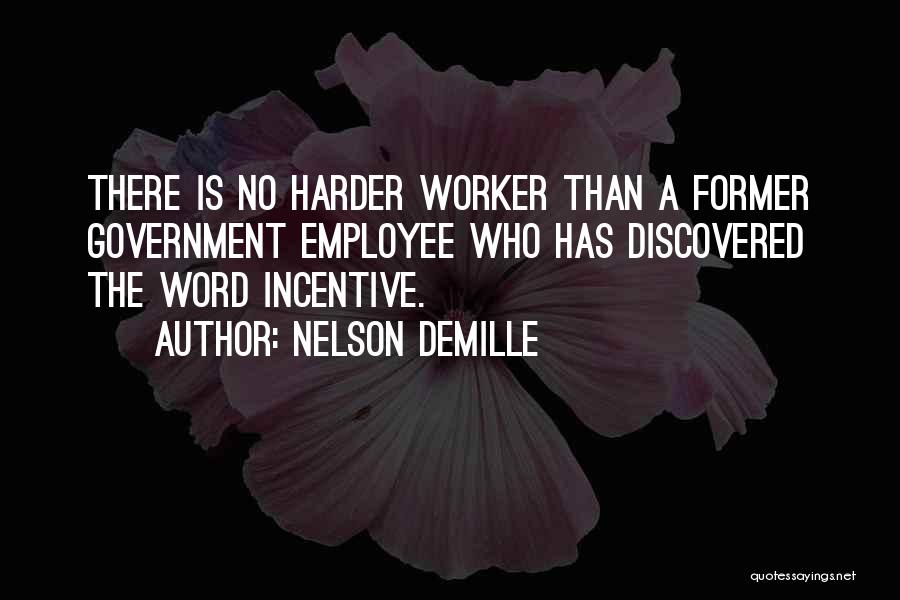 Employee Incentive Quotes By Nelson DeMille