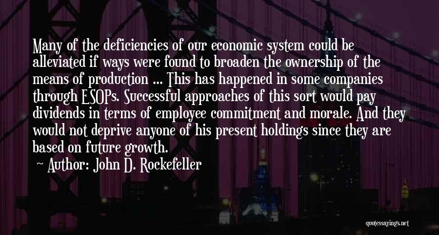 Employee Ownership Quotes By John D. Rockefeller