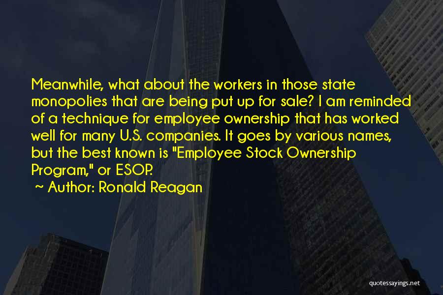 Employee Ownership Quotes By Ronald Reagan