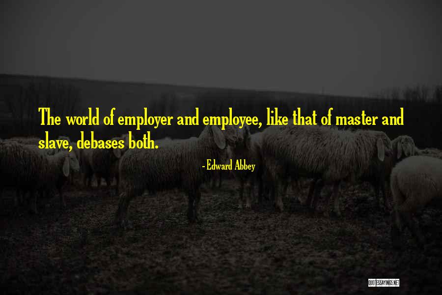 Employee Quotes By Edward Abbey