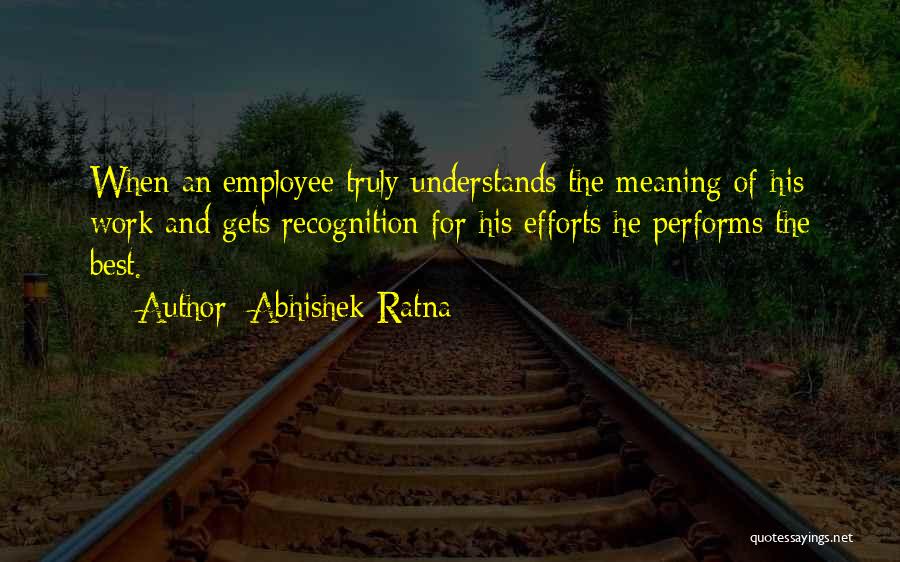 Employee Recognition And Motivation Quotes By Abhishek Ratna
