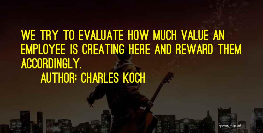 Employee Reward Quotes By Charles Koch