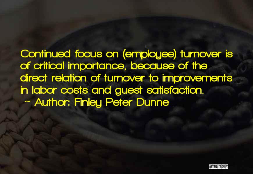 Employee Satisfaction Quotes By Finley Peter Dunne