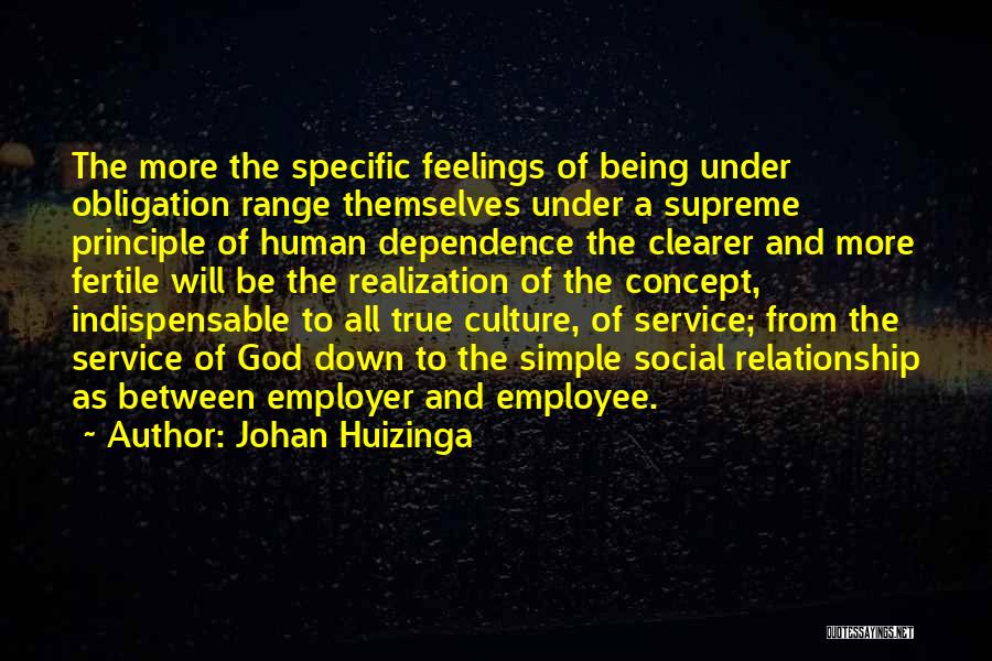 Employee Well Being Quotes By Johan Huizinga