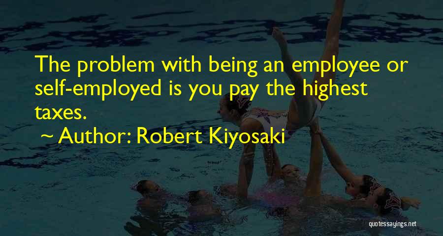 Employee Well Being Quotes By Robert Kiyosaki