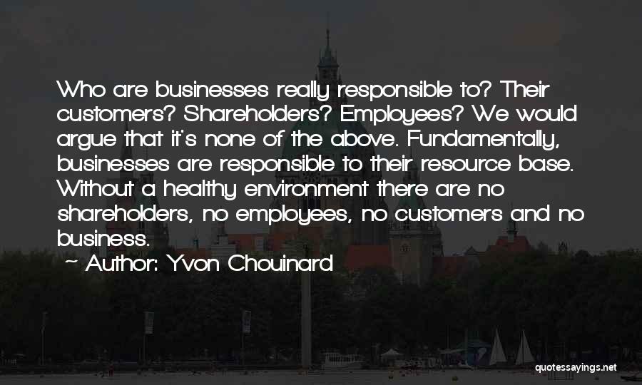 Employees And Customers Quotes By Yvon Chouinard