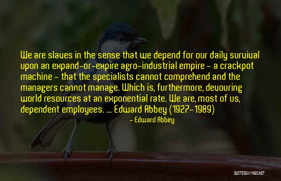 Employees And Managers Quotes By Edward Abbey Employees And Managers Quotes By Edward Abbey