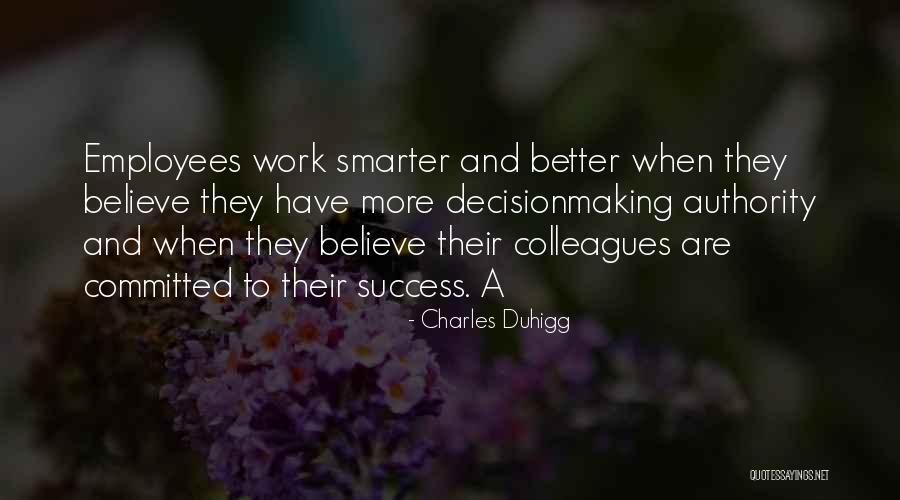 Employees And Success Quotes By Charles Duhigg Employees And Success Quotes By Charles Duhigg