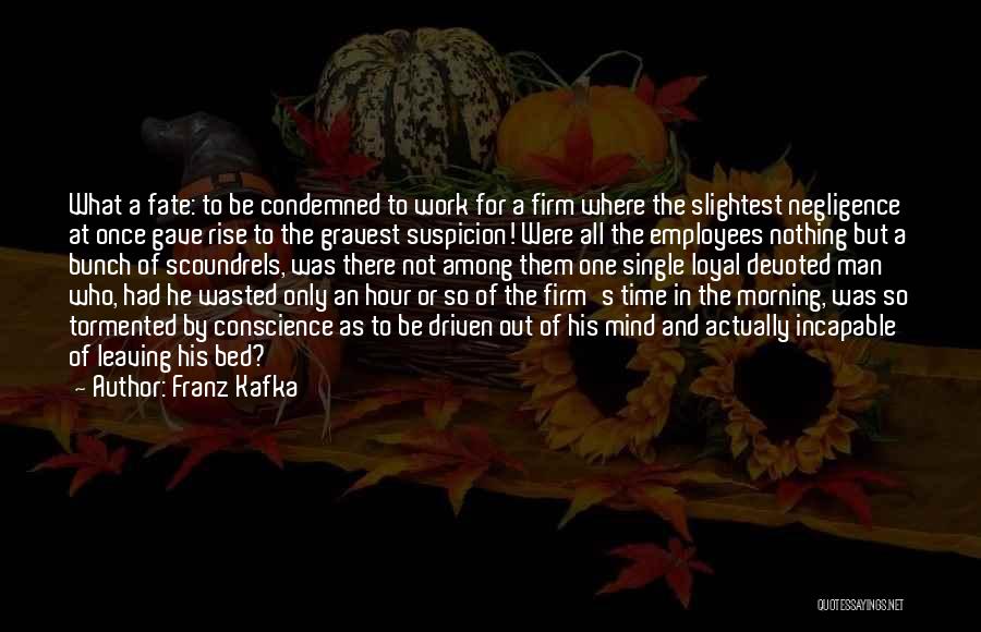 Employees Leaving Quotes By Franz Kafka