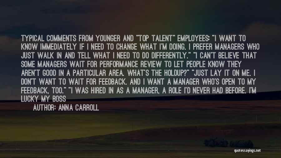 Employees Performance Quotes By Anna Carroll