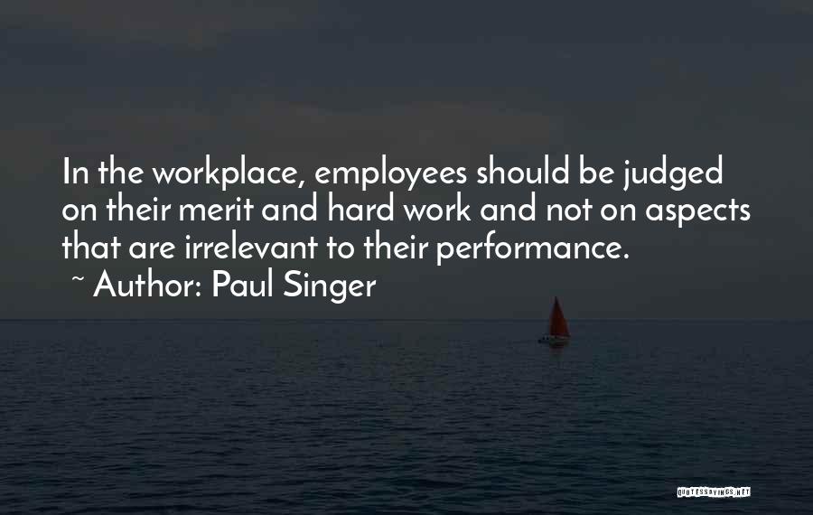 Employees Performance Quotes By Paul Singer