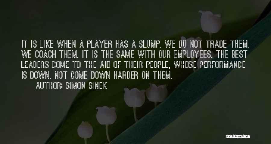 Employees Performance Quotes By Simon Sinek