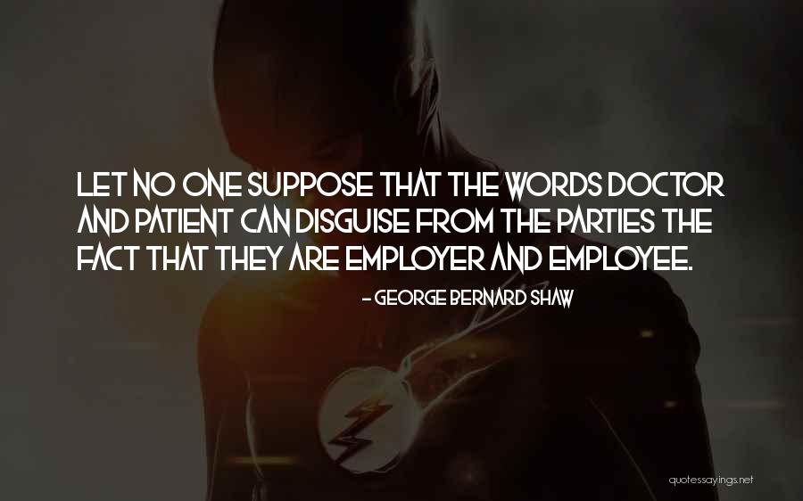 Employer And Employee Quotes By George Bernard Shaw Employer And Employee Quotes By George Bernard Shaw