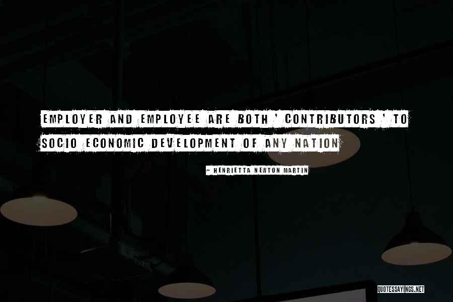 Employer And Employee Quotes By Henrietta Newton Martin Employer And Employee Quotes By Henrietta Newton Martin