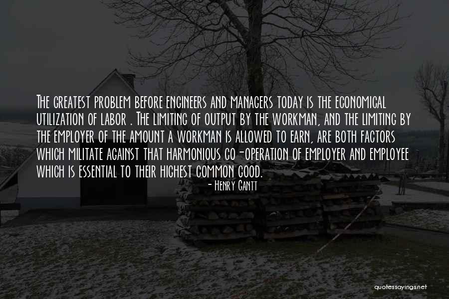 Employer And Employee Quotes By Henry Gantt Employer And Employee Quotes By Henry Gantt