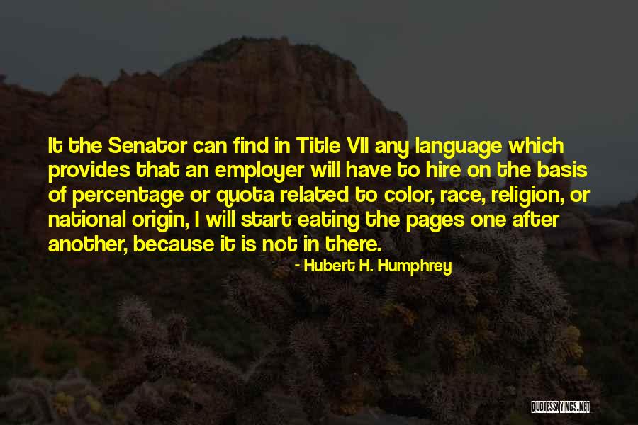 Employer Quotes By Hubert H. Humphrey Employer Quotes By Hubert H. Humphrey