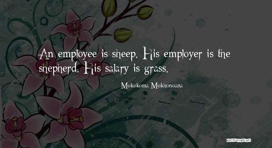 Employer Quotes By Mokokoma Mokhonoana Employer Quotes By Mokokoma Mokhonoana