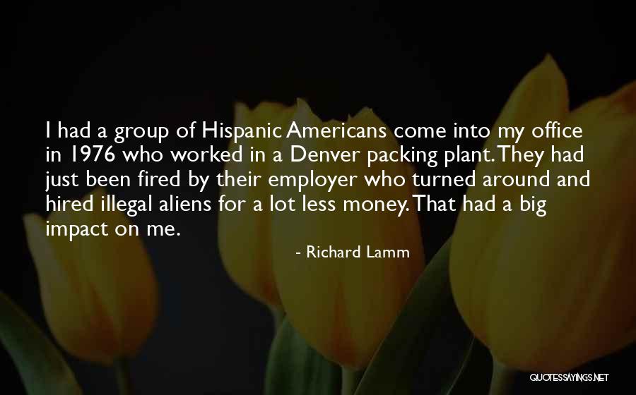 Employer That Fired Quotes By Richard Lamm Employer That Fired Quotes By Richard Lamm
