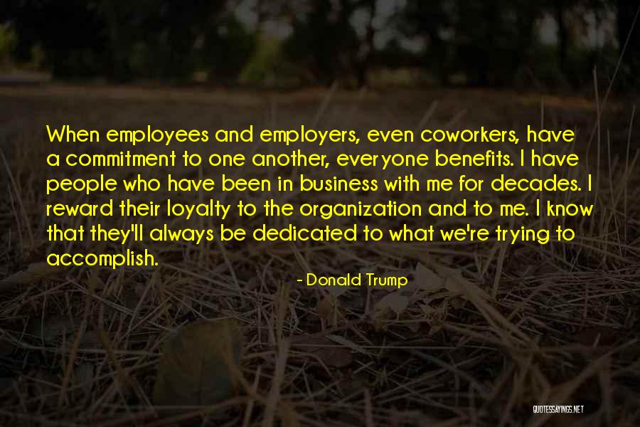 Employers And Employees Quotes By Donald Trump Employers And Employees Quotes By Donald Trump