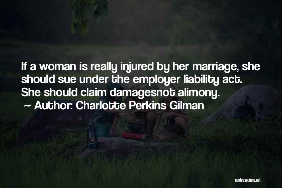 Employers Liability Quotes By Charlotte Perkins Gilman