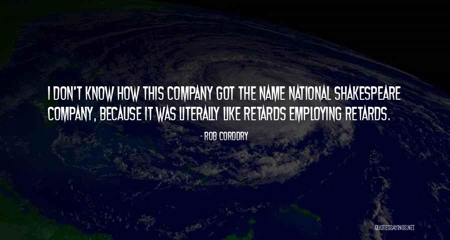 Employing Quotes By Rob Corddry Employing Quotes By Rob Corddry
