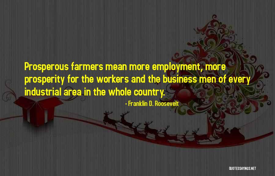 Employment And Business Quotes By Franklin D. Roosevelt