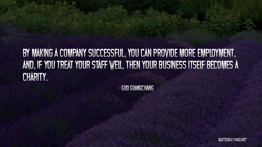 Employment And Business Quotes By Guo Guangchang Employment And Business Quotes By Guo Guangchang