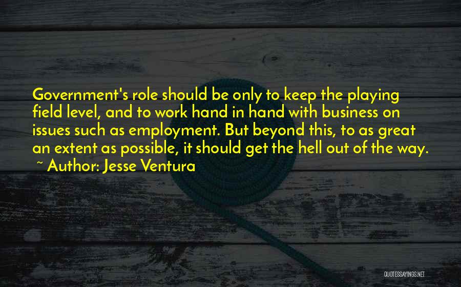 Employment And Business Quotes By Jesse Ventura