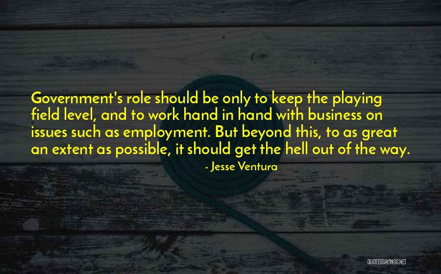 Employment And Business Quotes By Jesse Ventura