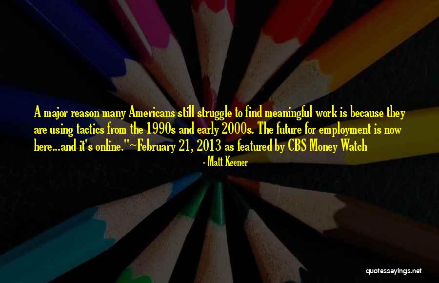 Employment And Business Quotes By Matt Keener Employment And Business Quotes By Matt Keener