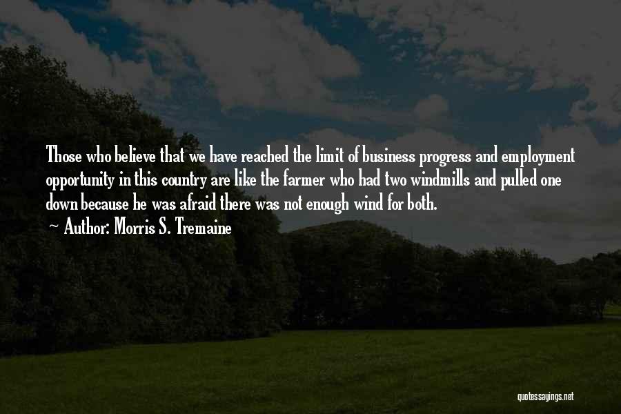 Employment And Business Quotes By Morris S. Tremaine